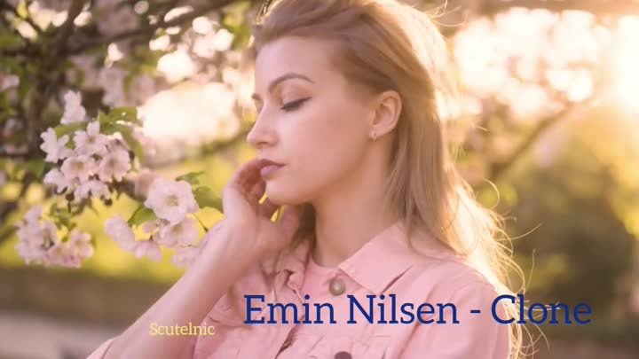 Emin Nilsen - Clone.mp4