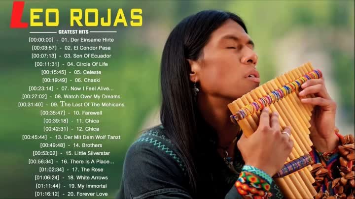 Лучший Сборник Музыки Южно-Американских Индейцев. Leo Rojas Greatest ...