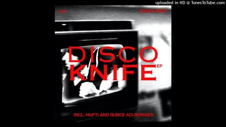 Sugar Rody Feat. Local Suicide - Disco Knife (Original Mix)