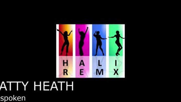 Katty Heath - Unspoken (HALI REMIX)