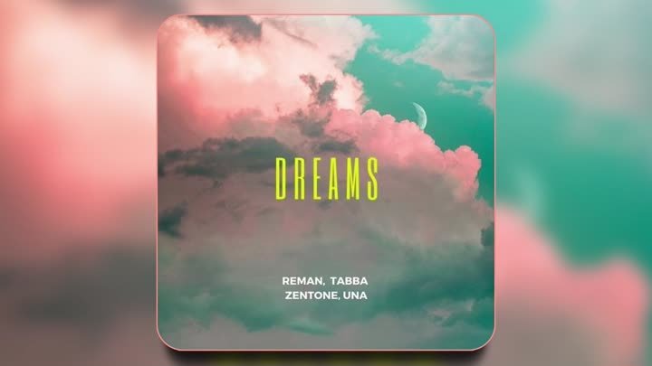 ReMan feat. Tabba & Zentone & Una - Dreams