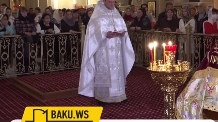 Сегодня православные Азербайджана празднуют Пасху