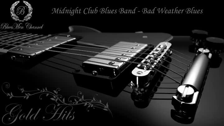 Midnight Club Blues Band - Bad Weather Blues 