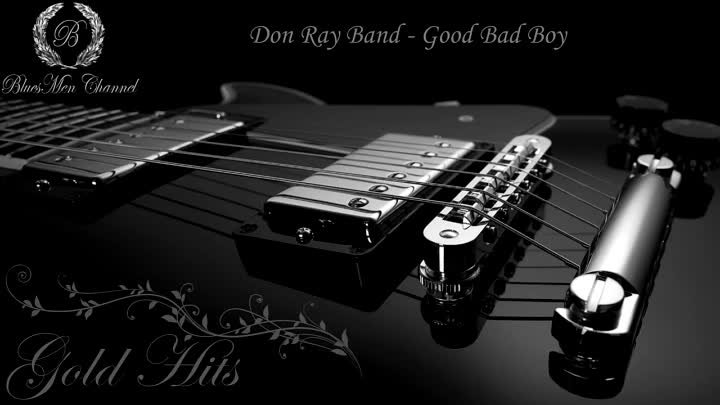 Don Ray Band - Good Bad Boy 