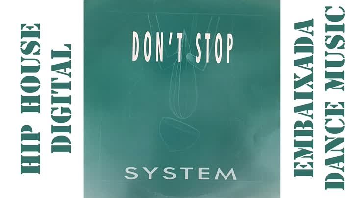 System - Don't Stop (Club Mix) (Eurodance 1991)