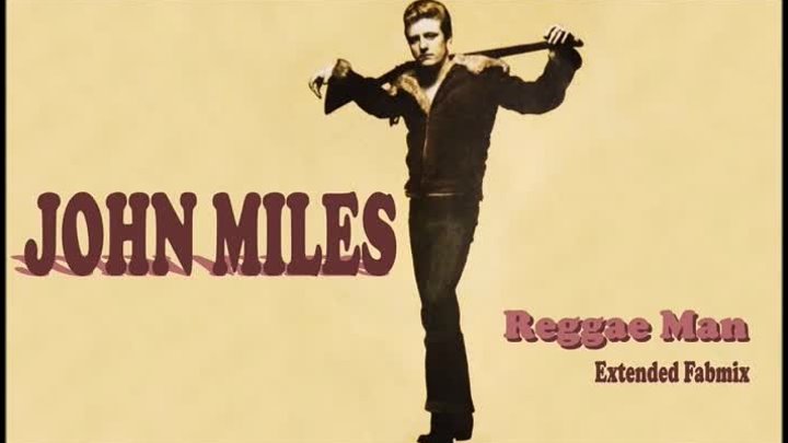 John Miles - Reggae Man - Extended Fabmix 1981