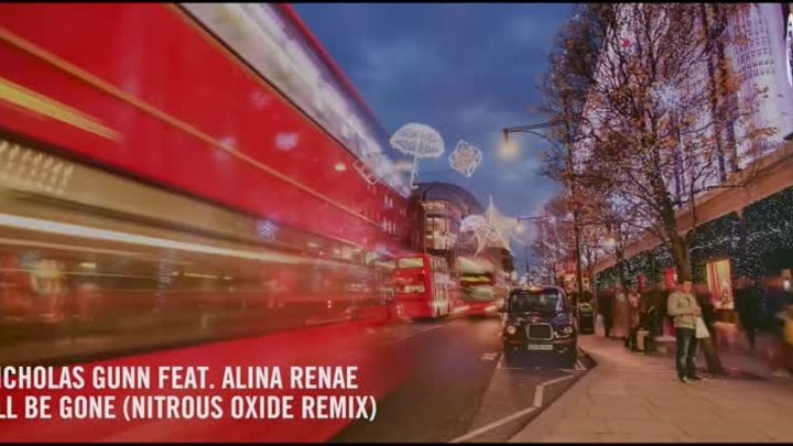 Nicholas Gunn feat. Alina Renae - I'll Be Gone (Nitrous Oxide Remix) ATR ​