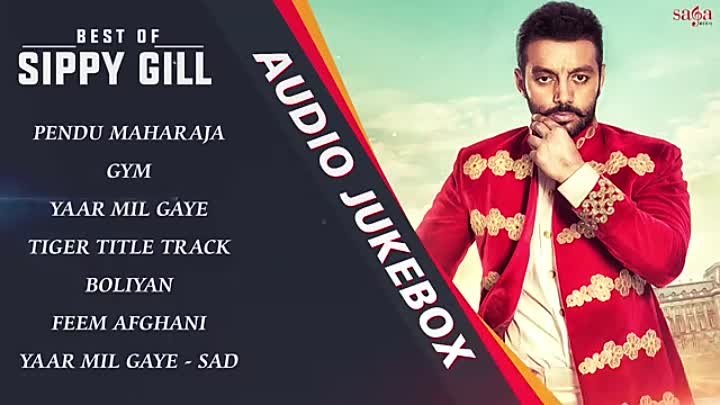 Best Of Sippy Gill _ Audio Jukebox _ Superhit New Punjabi Songs of 2016 _ SagaMu