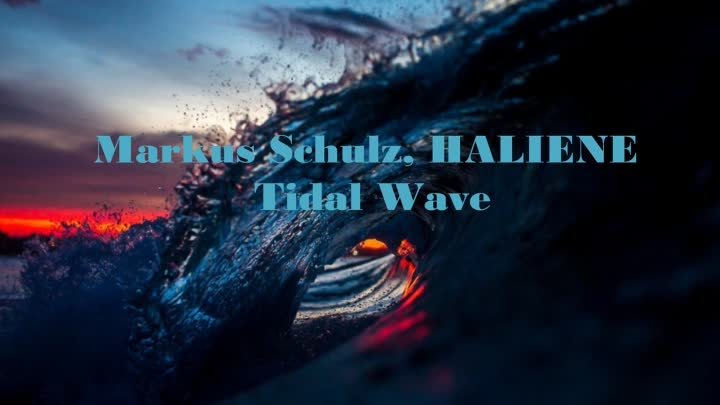 Markus Schulz, HALIENE - Tidal Wave //2020