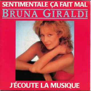 Bruna Giraldi - Sentimentale ça fait mal [1985]  7"