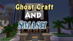 Minecraft : MINI-GAME #1 (Ghost Craft and Smash)