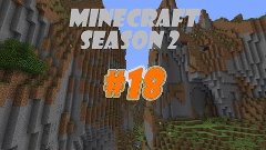 Minecraft №18-Лестница в Адскую крепость (Season 2)