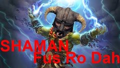 WoW Warrior Виги -SHAMAN Fus Ro Dah