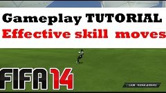 FIFA 14 TUTORIAL / Эффективные финты / Effective skill moves