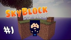 Minecraft SkyBlock Survival - #1 Начало начал