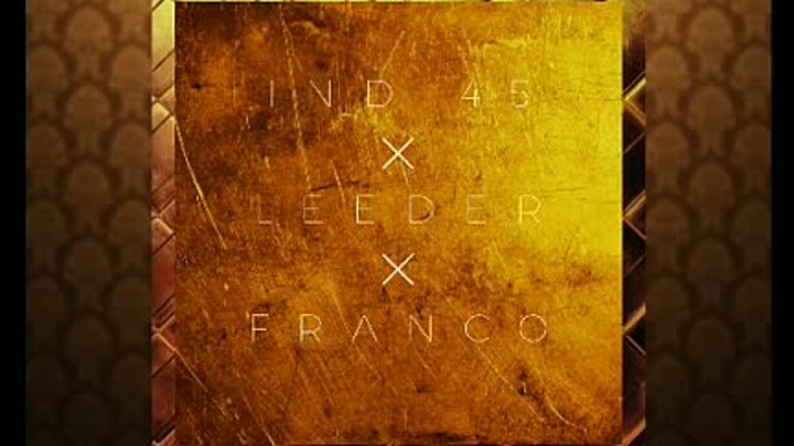 Ind_45 & Leeder & franco -Golden(2021)