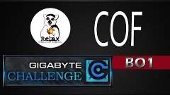 GIGABYTE Challenge #4: Relax vs Central of Fear (BO1)
