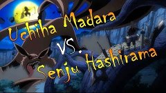 Uchiha Madara VS Senju Hashirama