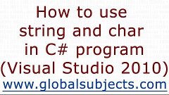 How to use string and char in C# program (Visual Studio 2010...