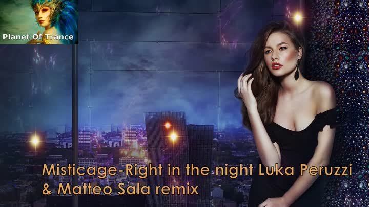 Misticage-Right in the night Luca Peruzzi & Matteo Sala remix