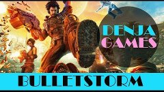 Bulletstorm - Пинай и убивай!!!