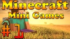 Minecraft - Мини игры #1 - Победа близка