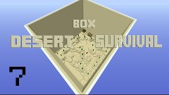 Minecraft - Desert Box Survival Ep.7 ''Muchos stacks de Pied...