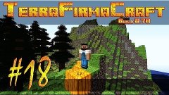 TerraFirmaCraft  [S02E18] - Неудачнег