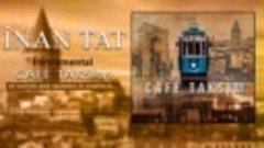 İnan Tat - Cafe Taksim, İnan Tat - Cafe Taksim - Dayê Dayê