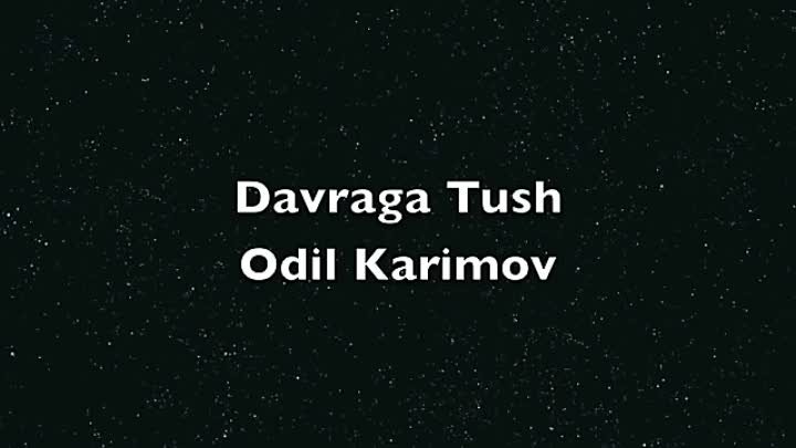 ODIL KARIMOV - DAVRAGA TUSH