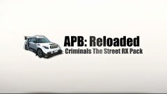 APB Reloaded - Criminal The Street RX Pack