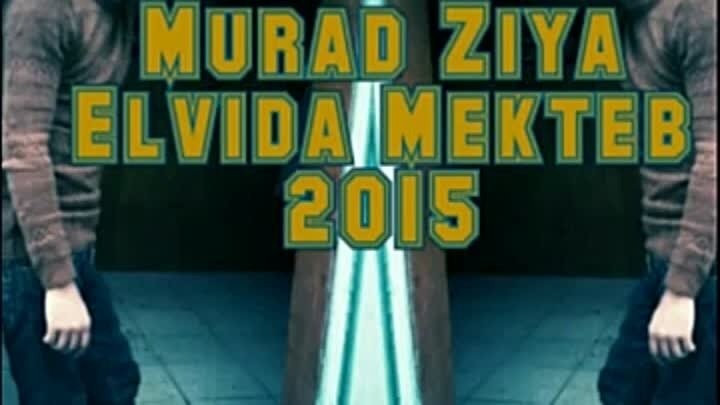 Murad_Ziya-Elvida_Mekteb_2015_wap.Net.az_