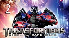 Transformers: Rise of the Dark Spark - Walkthrough Part 2 Ga...