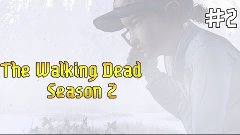 Прохождение The Walking Dead [Эпизод 5: Назад пути нет] - #2