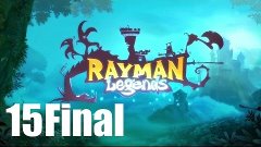 Rayman Legends - Прохождение Часть 15[Конец] (PC)