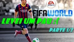 Fifa World - Levei um caldo do Gadioli ?! (parte 1/2)