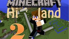 Minecraft Hiland #2 - Новый друг и пропитание на двоих