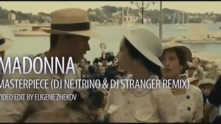 Madonna - Masterpiece (DJ Nejtrino & DJ Stranger Remix)