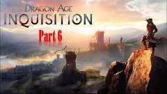 Dragon Age Inquisition Часть 6 Серый Страж