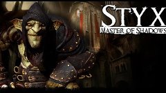 прохождение игры styx masters of shadows №1 (начало)