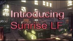 Introducing Sunrise LF (Warface)