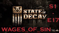 Неудачная вылазка за воспоминаниями[ StateOfDecay ][S1-E17]