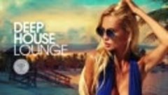 18. Deep House Lounge (Sunset Chill Out Mix)