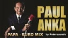 Paul Anka - Papa Euro Mix 2020