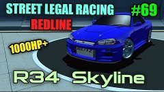 &quot;NISSAN GTR34&quot; [Street Legal Racing: Redline #69]