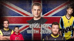 English with Zeus (при участии ceh9, s1mple, markeloff, Edwa...