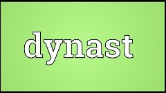 Dynast Meaning