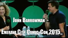 John Barrowman  - Emerald City Comic-Con 2015