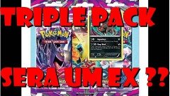 Unboxing-Pokémon tcg Força Fantasma-triple pack  !!