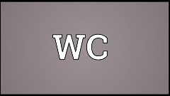 WC Meaning